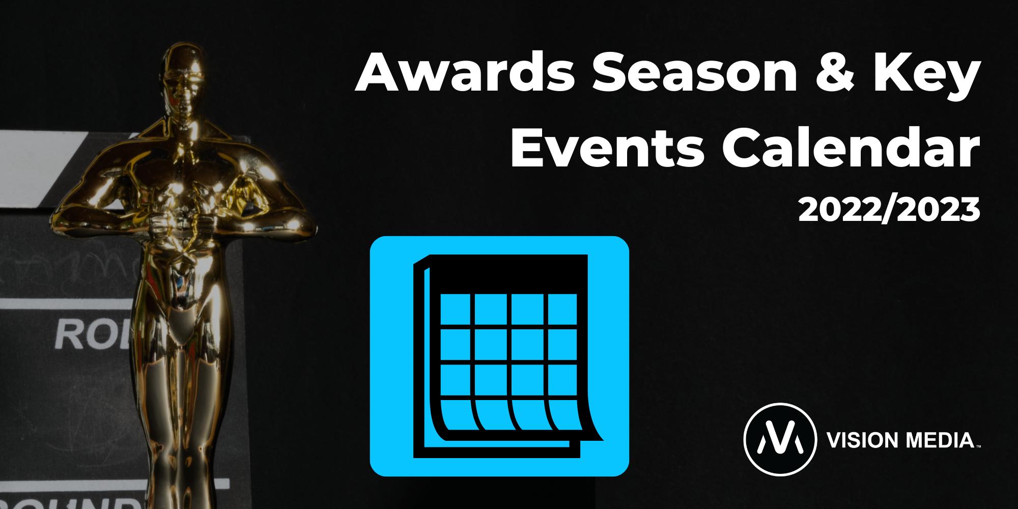 Vision Media Awards Season & Key Events Calendar